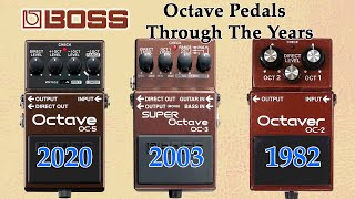 Boss Octave Pedals Through The Years OC2 OC3 OC5 [upl. by Eiznekcm764]