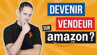 Comment devenir vendeur sur Amazon  🥇 [upl. by Louie]