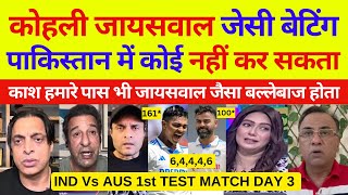 Pak media crying on Kohli 100 Jaiswal 161 Vs Aus  Ind Vs Aus 1st Test day 3 Highlights  Pak Reacts [upl. by Edrea]