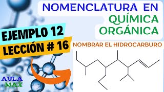 Cómo nombrar Hidrocarburos Alifáticos Alcanos Alquenos Alquinos Ejemplo 12  Lección 16 [upl. by Akemaj147]