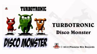 Turbotronic  Disco Monster Radio Edit [upl. by Marquardt]