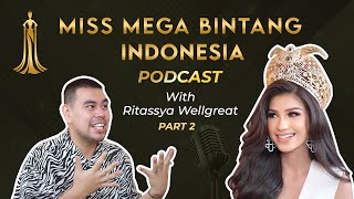 Miss Mega Bintang Indonesia Podcast With Ritassya Wellgreat MMBI  MGI 2023 Episode 2 [upl. by Eyak]