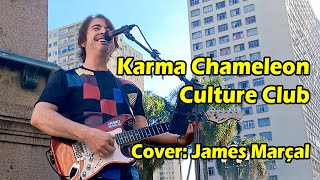 Karma Chameleon Culture Club Cover James Marçal [upl. by Assej778]