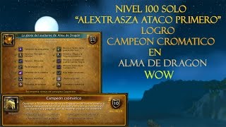 WoW Campeón Cromático quotAlexstrasza Primeroquot Solo [upl. by Annawyt]