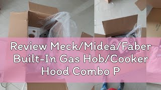 Review MeckMideaFaber BuiltIn Gas HobCooker Hood Combo Package MCH90MV3 MCH90TM1 [upl. by Yousuf]