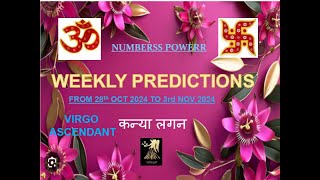 WEEKLY PREDICTION 28th OCT 2024 to 3rd NOV 2024 VIRGO ASCENDANT कन्या लगन  Astrologer Annil Verma [upl. by Ataner199]