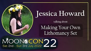 Making Your Own Lithomancy Set  Jessica Howard  MoonCon 2022 [upl. by Tenner]