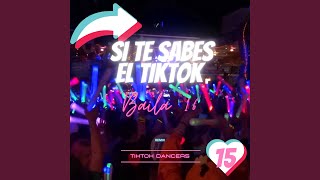 Si Te Sabes El TikTok Baila 16 Remix [upl. by Nnairet]