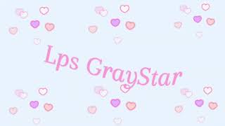 Intro for LPSGrayStar [upl. by Nairde156]