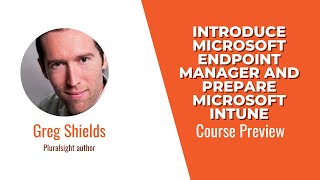 Introduce Microsoft Endpoint Manager and Prepare Microsoft Intune Course Preview [upl. by Milore]