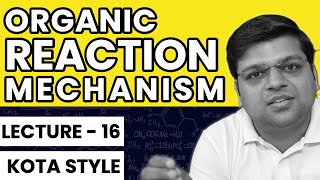 Organic Reaction Mechanism  L16  Chaitanya Sir  DexterChem [upl. by Gelman]