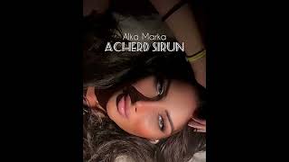 Alka Marka  Acherd sirun cover 2023 [upl. by Belayneh]