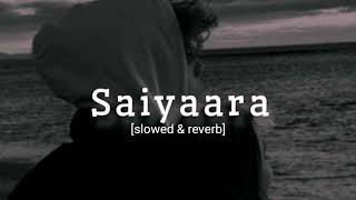 Saiyaara  Slowed  Reverb  Its my band [upl. by Grimaud]