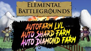 Elemental Battlegrounds Script – Autofarm Lvl Auto Shard Farm Auto Diamond farm [upl. by Libyc]