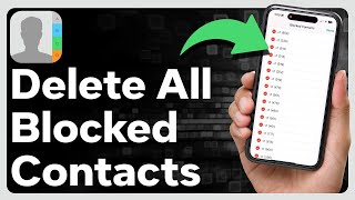 How To Delete All Blocked Contacts On iPhone [upl. by Ailliw956]