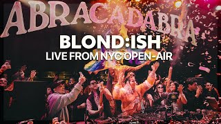 BLONDISH  Live from NYC OpenAir Abracadabra Full Set 2024 [upl. by Knarf594]