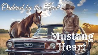 Christian Cowboy Family“Mustang Heart – Ordered by the Lord” Official lyric audio [upl. by Asiat773]