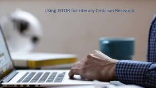 Using JSTOR for Literary Criticism Research [upl. by Muna648]