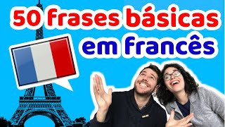 50 Frases Básicas em Francês para Iniciantes  Afrancesados [upl. by Haskell]