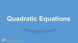 Quadratic Equations  How to solve Quadratic Equations 3 animated [upl. by Anaicilef]