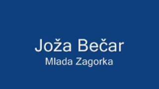 Joža Bečar  Mlada Zagorka [upl. by Fahy215]