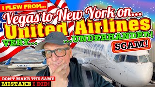 I FLEW UNITED Airlines from Vegas to New York VERY UNDERHANDED DONT MAKE the same MISTAKE I DID [upl. by Gale968]