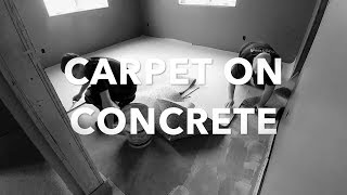 Installing Carpet on a Concrete Floor [upl. by Radek]