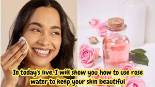 In todays live I will show you how to use rose water to keep your skin beautiful [upl. by Beberg]