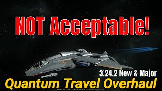 3242 New amp Major Quantum Travel Overhaul  It is NOT Acceptable  Star Citizen Science amp Fun 4k [upl. by Clemens]