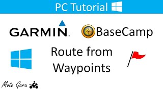 Garmin BaseCamp How to create a route from Waypoints [upl. by Addiel690]