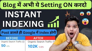 अभी Instant Indexing On करदो 👉 Post amp Webstories एकदम Google में आयेंगी 🔥Increase Website Traffic [upl. by Aramen]