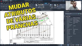 EDITAR ATRIBUTOS DE VÁRIAS PRANCHAS DE UMA VEZ NO AUTOCAD [upl. by Nonnek]