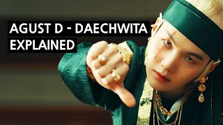 AGUST D  DAECHWITA 대취타 Explained By A Korean [upl. by Teak]