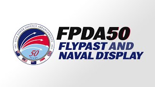 FPDA50 Flypast amp Naval Display [upl. by Rimaa35]