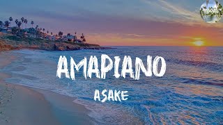 Lyrics Amapiano  Asake [upl. by Yrannav]