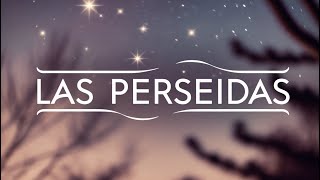 Las Perseidas [upl. by Seiber]