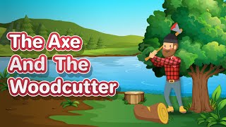 The axe and the woodcutter story for kids  kids Learn English  Bedtime Moral stories [upl. by Whitaker]