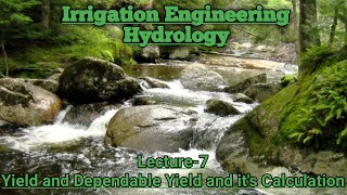 Yield and Dependable Yield and its Calculation  Hydrology  Irrigation Engineering  Civil Engg [upl. by Norabal236]