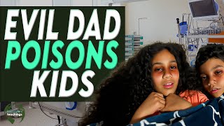 Evil Dad Poison Kids You Wont Believe What Happens Next [upl. by Saile]