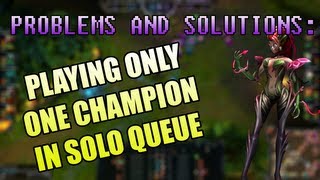 The Problems and Solutions to playing one Champion in Solo Queue [upl. by Boland152]