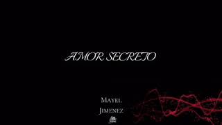 Mayel Jimenez  Amor Secreto [upl. by Cash]