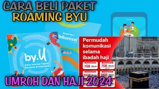 cara beli paket roaming byu umroh dan haji 2024 •cara mengaktifkan paket roaming di kartu byu [upl. by Nahtnanhoj830]