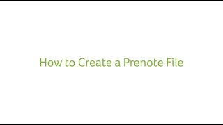 How to Create a Prenote File [upl. by Keeton]