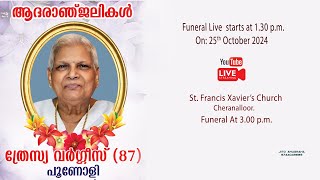 THRESYA VARGHESE  FUNERAL LIVE STREAMING  25  10  2024  130 PM [upl. by Lladnyk]