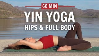 1 Hour Yin Yoga For Hips amp Full Body [upl. by Amadis]