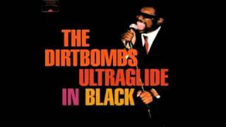 The Dirtbombs  If You Can Want [upl. by Egiedan]