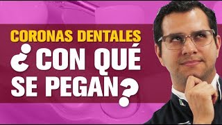 😁 ¿CON QUÉ SE PEGAN LAS CORONAS DENTALES 😁 Qué debo de saber para PEGAR CORONA DENTAL rota [upl. by Lirrehs]