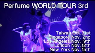 Perfume WORLD TOUR 3rd Trailer [upl. by Razec]