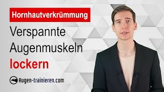 Hornhautverkrümmung  VERSPANNTE Augenmuskeln LOCKERN und die Sehkraft verbessern  Augentraining [upl. by Lamag]