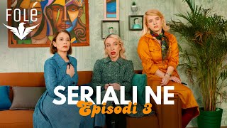 Seriali NE  Episodi 3 [upl. by Ragas]